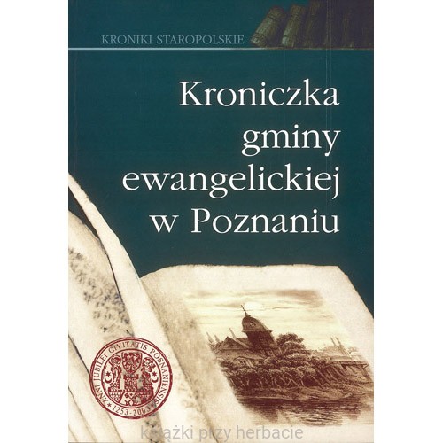 Kroniczka gminy ewangelickiej w Poznaniu_ksiegarniaksiazkiprzyherbacie.jpg