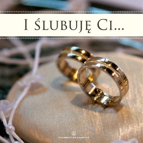 I ślubuję Ci... z płytą CD_ksiegarniaksiazkiprzyherbacie.jpg