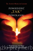 Powiedzieć "tak"powołaniu - św.Alfons Maria de Liguori