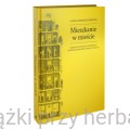Mieszkanie w mieście. Poznań w kontekście europejskich reform mieszkaniowo-urbanistycznych 2_ksiegarniaksiazkiprzyherbacie.jpg