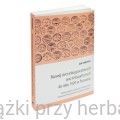 Rozwój sieci usług pocztowych oraz telegraficznych do roku 1920 w Poznaniu. Katalog znaków pocztowych i telegraficznych stosowanych w poznańskich urzędach pocztowych 2_ksiegarniaksiazkiprzyherbacie.jpg