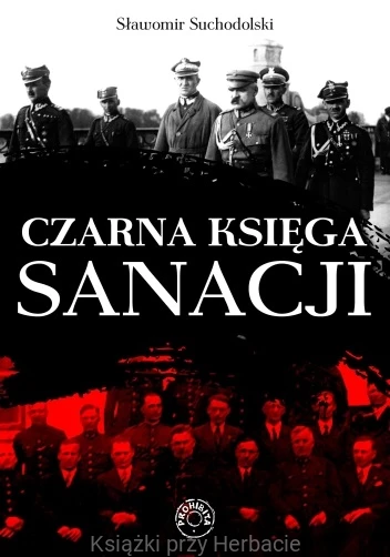 Czarna księga sanacji_suchodolski_ksiegarniaksiazkiprzyherbacie.jpg