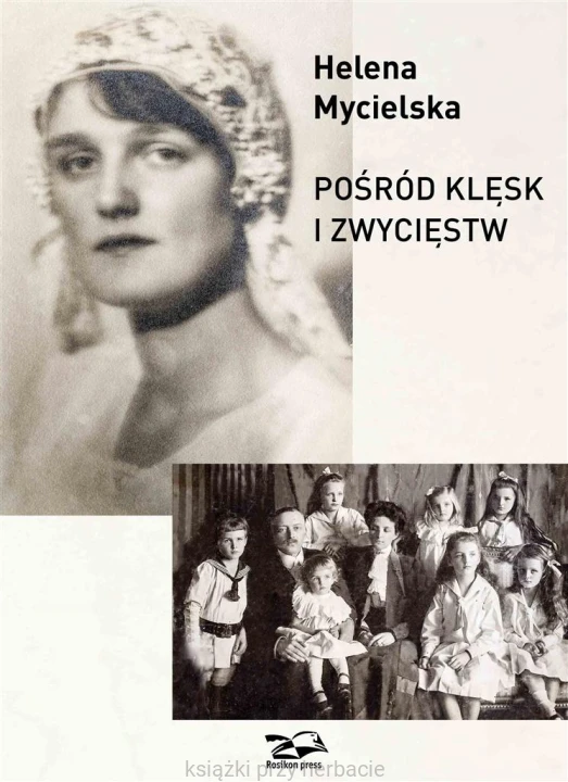 Pośród klęsk i zwycięstw_mycielska_ksiegarniaksiazkiprzyherbacie.jpg