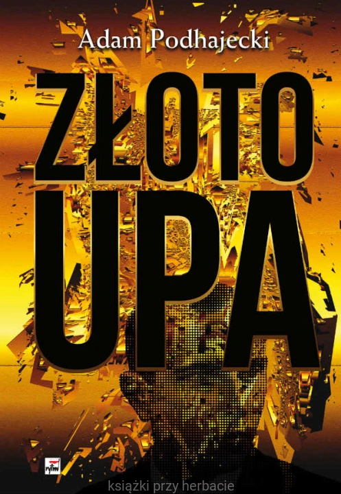 Złoto UPA - Adam Podhajecki_ksiegarniaksiazkiprzyherbacie.jpg