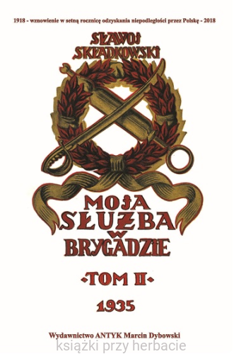 Moja słuzba w Brygadzie. Pamiętnik polowy tom 1 i 2_składkowski_ksiegarniaksiazkiprzyherbacie.png