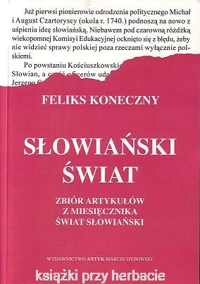 Słowiański Świat. Zbiór artykułów z miesięcznika Świat Słowiański_koneczny_ksiegarniaksiazkiprzyherabcie.png
