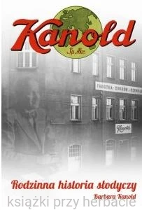 Kanold. Rodzinna historia słodyczy (OT)_9788363709549_ksiazkiprzyherbacie