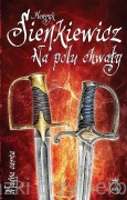 Na polu chwały - Henryk Sienkiewicz