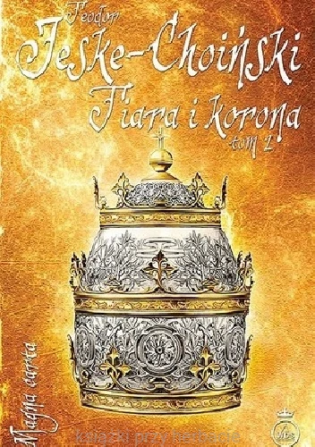 Tiara i korona. Tom 2_jeske-choiński_ksiegarniaksiazkiprzyherbacie.jpg
