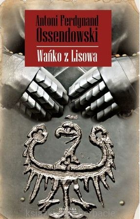 Wańko z Lisowa_ossendowski_ksiegarniaksiazkiprzyherabcie.jpg