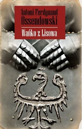 Wańko z Lisowa_ossendowski_ksiegarniaksiazkiprzyherabcie.jpg