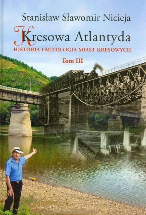 Kresowa Atlantyda. Historia i mitologia miast kresowych. Tom 3_nicieja.jpg