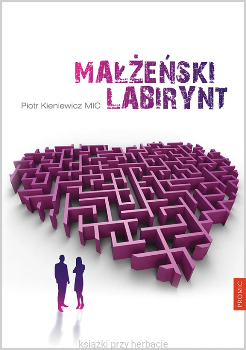 Małżeński labirynt_kieniewicz_ksiegarniaksiazkiprzyherbacie.jpg