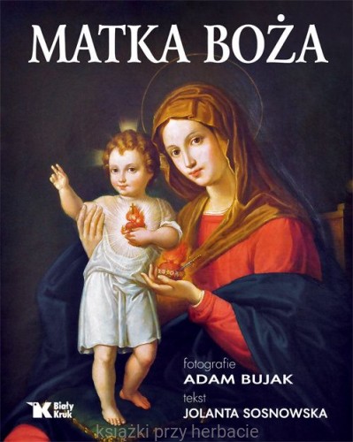 Matka Boża_bujak_sosnowska_ksiegarniaksiazkiprzyherbacie.jpg