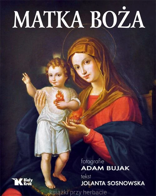 Matka Boża_bujak_sosnowska_ksiegarniaksiazkiprzyherbacie.jpg