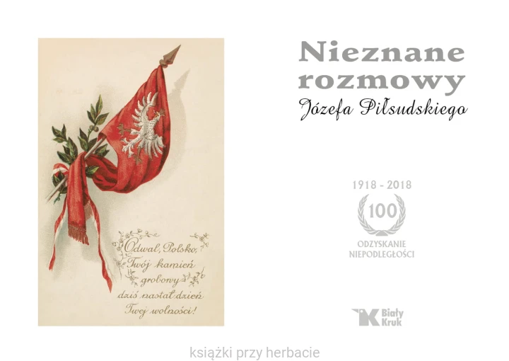 Nieznane rozmowy Józefa Piłsudskiego 3_ksiegarniaksiazkiprzyherabcie.jpg