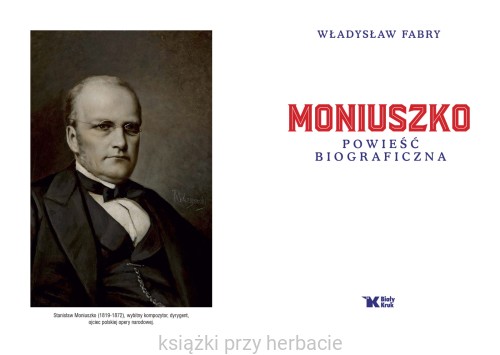 Moniuszko. Powieść biograficzna 2_fabry_ksiegarniaksiazkiprzyherabcie.jpg