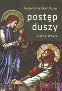 Postęp duszy. Część 1 -  Frederick William Faber 