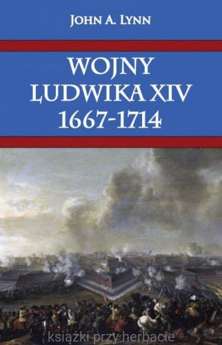Wojny Ludwika XIV 1667-1714_lynn_ksiegarniaksiazkiprzyherbacie.jpg
