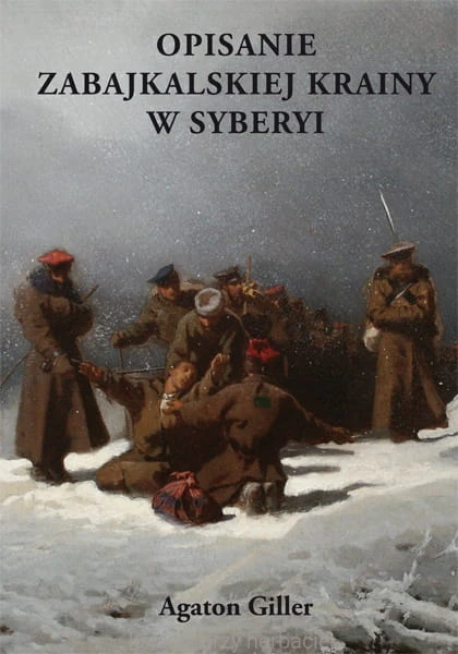 Opisanie Zabajkalskiej Krainy w Syberyi_giller_ksiegarniaksiazkiprzyherbacie.jpg