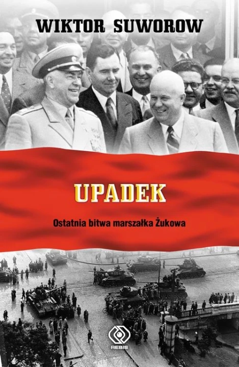 Upadek. Ostatnia bitwa marszałka Żukowa_suworow_ksiegarniaksiazkiprzyherbacie.jpg