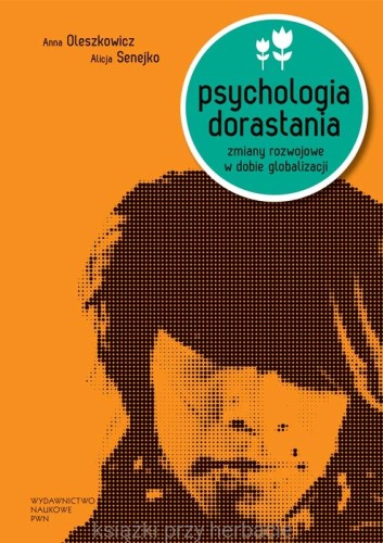 Psychologia dorastania. Zmiany rozwojowe w dobie globalizacji_9788301174040_ksiegarniaksiazkiprzyherbacie.jpg