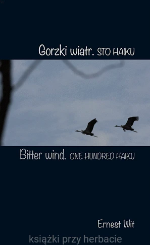 gorzki wiatr. Sto haiku_ernest Wit_ksiegarniaksiazkiprzyherbacie.gif