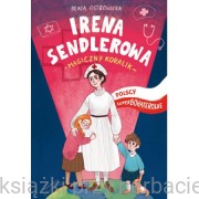 Polscy superbohaterowie. Irena Sendlerowa -  Beata Ostrowicka