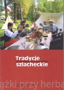 Tradycje szlacheckie we współczesnej kulturze polskiej. Przybliżenia i perspektywy badawcze -  Marcin Lutomierski (red.)