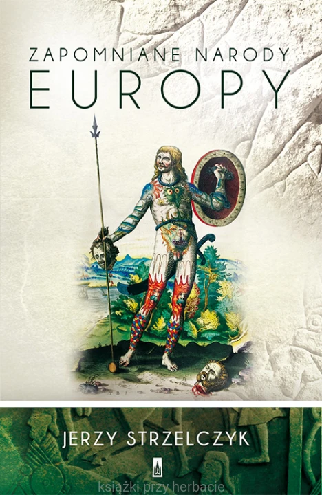 Zapomniane narody Europy_strzelczyk_ksiegarniaksiazkiprzyherbacie.jpg