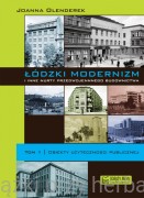 Łódzki modernizm i inne nurty przedwojennej architektury. Tom 1. Obiekty użyteczności publicznej - Joanna Olenderek