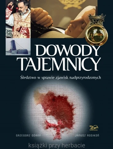 Dowody Tajemnicy. Śledztwo w sprawie zjawisk nadprzyrodzonych_ksiegarniaksiazkiprzyherbacie.jpg