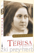 Święta Teresa z Lisieux (1873-1897). Biografia - Bp Guy Gaucher OCD