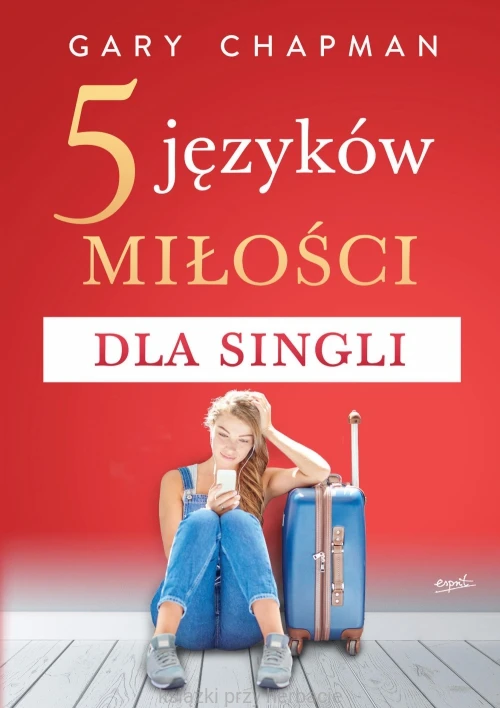 5 języków miłości dla singli_chapman_ksiegarniaksiazkiprzyherbacie.jpg