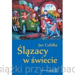 Ślązacy w świecie - Jan Cofałka