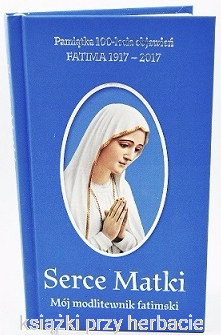Serce Matki. Mój modlitewnik fatimski_ksiegarniaksiazkiprzyherbacie.jpg