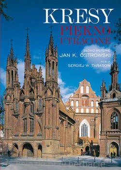 Kresy Piękno utracone_obwoluta_ksiegarniaksiazkiprzyherbacie.jpg