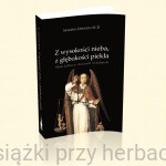 Z wysokości nieba, z głębokości piekła. Słów kilka o rzeczach ostatnich - Marian Zawada OCD