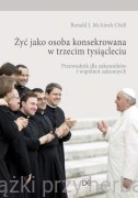 Żyć jako osoba konsekrowana w trzecim tysiącleciu - Ronald J. McAinsh CSsR