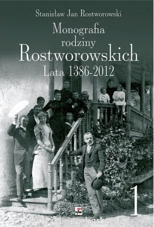 Monografia rodziny Rostworowskich Lata 1386-2012_roztworowski_ksiegarniaksiazkiprzyherbacie.jpg