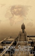 Koniec świata doczesnego i tajemnice życia przyszłego - Charles Arminjon