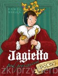 Jagiełło pod... prysznicem. Opowieści o władcach Polski - Paweł Wakuła
