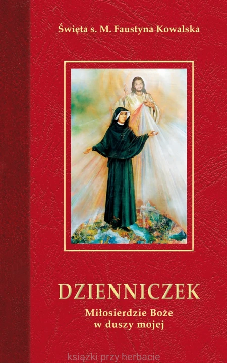 Dzienniczek. Miłosierdzie Boże w duszy mojej (pocket)_faustyna kowalska_ksiegarniaksiazkiprzyherbacie.jpg