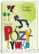 Detektyw Pozytywka - Grzegorz Kasdepke