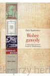Wobec gawędy. O emigracyjnej twórczości Michała K. Pawlikowskiego - Piotr Rambowicz