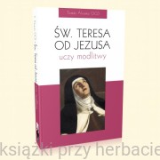Święta Teresa od Jezusa uczy modlitwy - Tomás Álvarez OCD