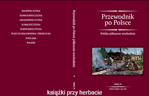Przewodnik po Polsce. Polska północno-wschodnia 2_ksiazkiprzyherbacie