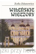 Wileńskie wieczory - Zofia Zdanowicz