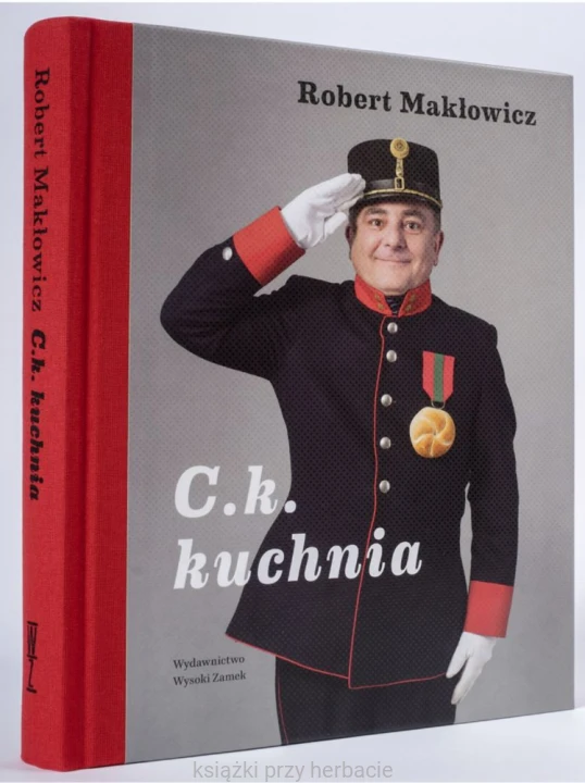 C.k. kuchnia_makłowicz_ksiegarniaksiazkiprzyherbacie.jpg