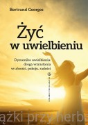 Żyć w uwielbieniu - Bertrand Georges